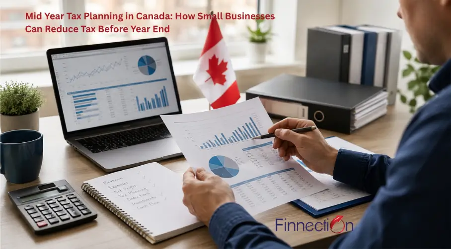 Mid Year Tax Planning in Canada: How Small Businesses Can Reduce Tax Before Year End